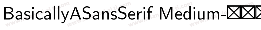 BasicallyASansSerif Medium字体转换